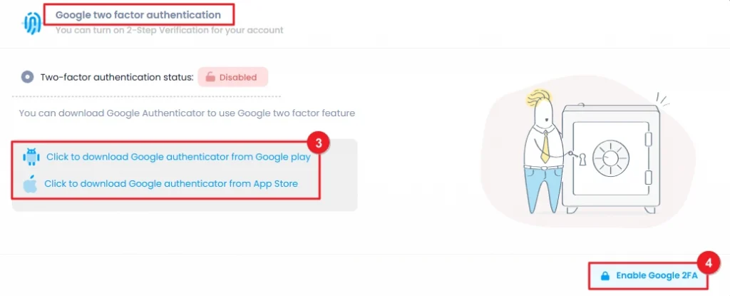 Download Google 2FA and Click on the "Enable Google 2FA"